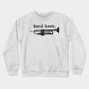 Band Geek (Trumpet) Crewneck Sweatshirt